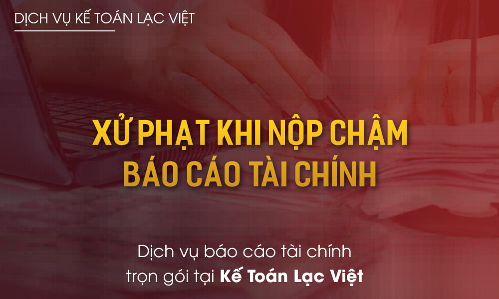 Dịch Vụ Báo Cáo Tài Chính Tại Lạc Việt
