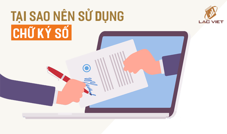 tại sao nên sử dụng chữ ký số