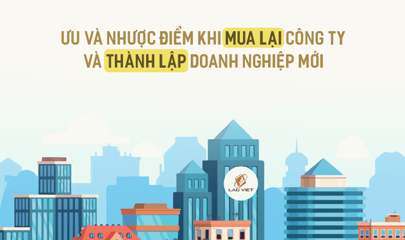 ưu nhược điểm mua lại công ty và thành lập mới