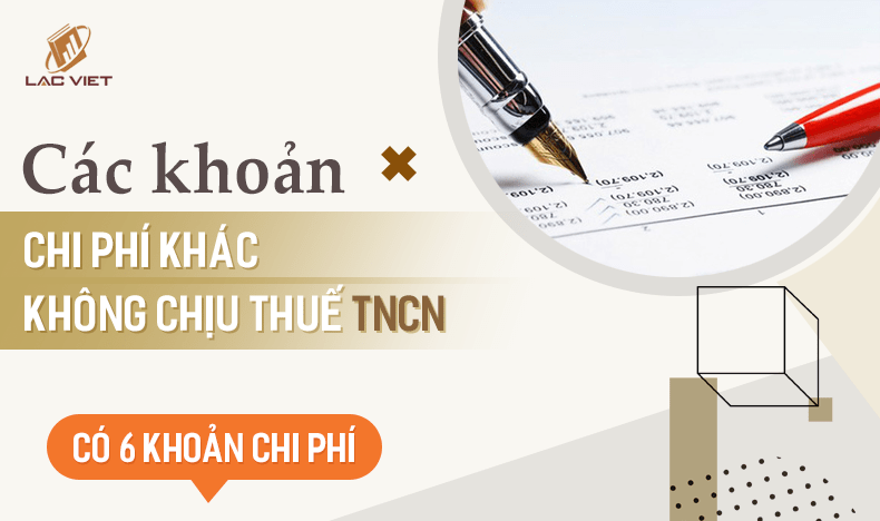 các khoản chi phí khác không chịu thuế TNCN