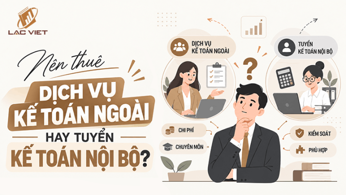 nên thuê dịch vụ kế toán ngoài hay tuyển kế toán nội bộ